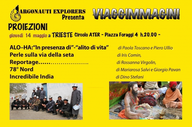 VIAGGIMMAGINI - Proiezione a Trieste - 14 maggio 2015 -  ARGONAUTI  EXPLORERS