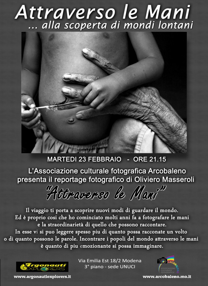 ATTRAVERSO LE MANI - Proiezione a Modena di O. Masseroli - mar 23 febbraio 2016 -  ARGONAUTI  EXPLORERS